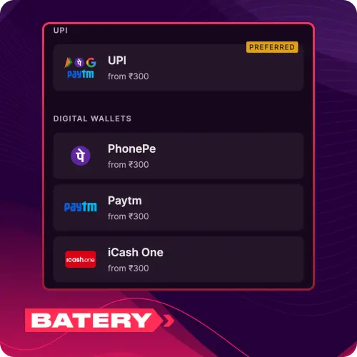 Use popular Indian payment methods at Batery casino today, and fund your active account with zero fees.
